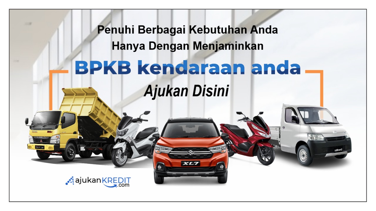 Pahami Informasi Kredit Jaminan BPKB Kendaraan